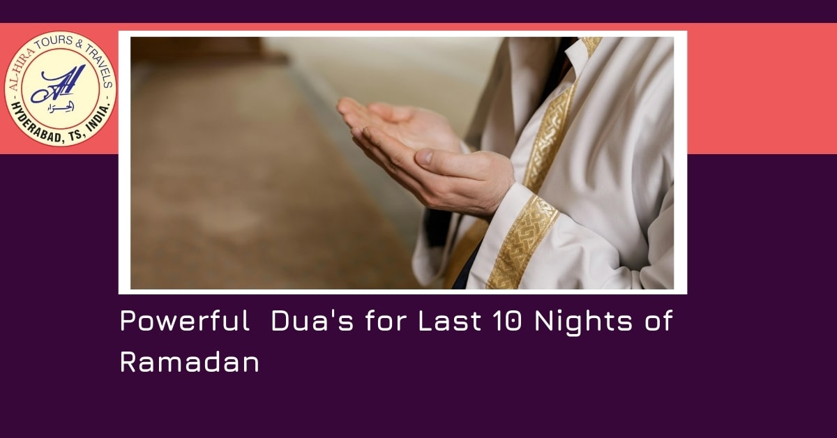 Powerful Dua's for Last 10 Nights of Ramadan